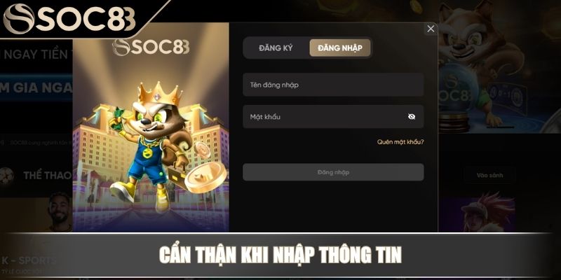 Tải App SOC88 – Hướng Dẫn Chi Tiết và Những Lưu Ý Quan Trọng 4 Cẩn thận khi nhập thông tin