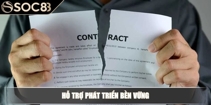 Miễn Trừ Trách Nhiệm SOC88 – Điều Cần Biết Khi Tham Gia 4 Hỗ trợ phát triển bền vững