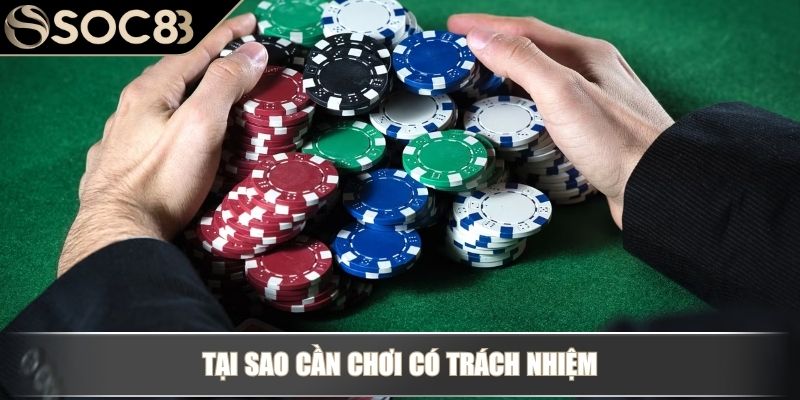 Chơi Có Trách Nhiệm Soc88 – Hướng Dẫn Toàn Diện Cho Hội Viên 2 Tại sao cần chơi có trách nhiệm SOC88