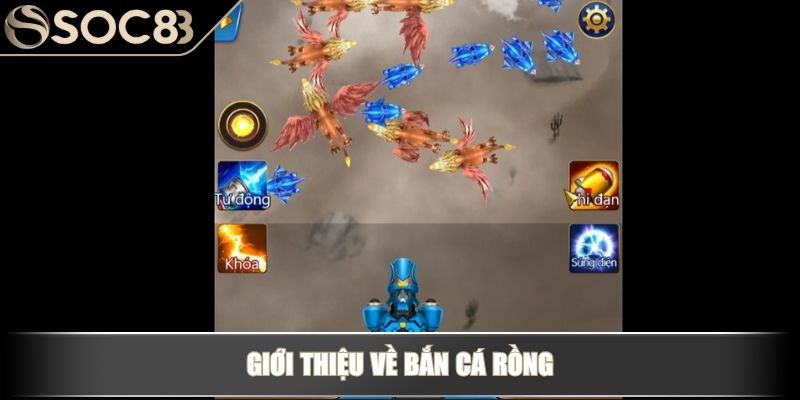 Bắn Cá Rồng - Khám Phá Đại Dương Và Săn Thưởng Khủng 2 Giới thiệu về Bắn cá rồng