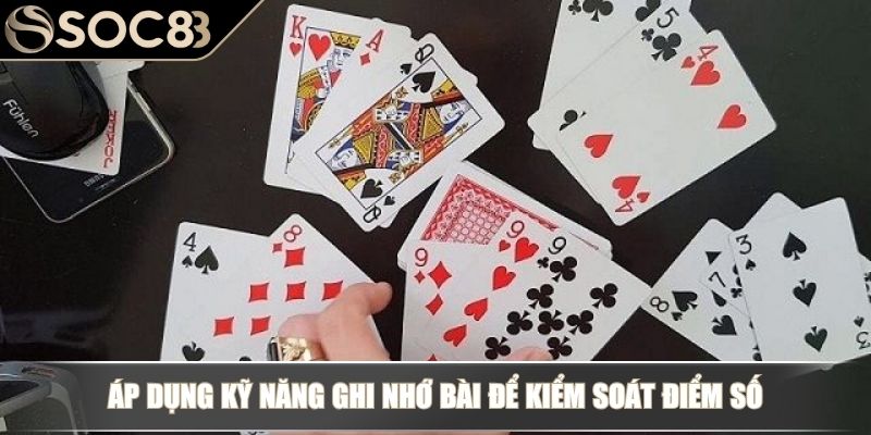 Cách Chia Bài 3 Cây Điểm Cao – Mẹo Luôn Thắng Mọi Ván Bài 3 Áp dụng kỹ năng ghi nhớ bài để kiểm soát điểm số